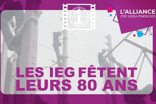 Les IEG fêtent leurs 80 ans au service de tous les Français